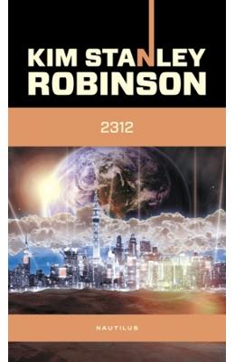 2312 – Kim Stanley Robinson – SF & Fantasy