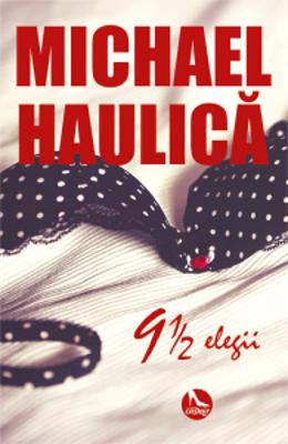 9 1/2 elegii - Michael Haulica