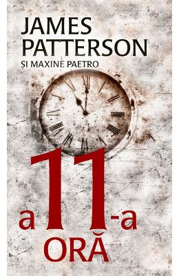 A 11-a ora – James Patterson, Maxine Paetro – Literatura Universala