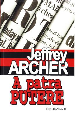 A patra putere – Jeffrey Archer – Literatura Universala