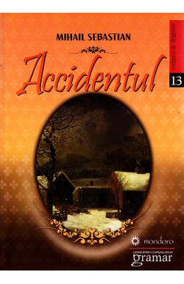 Accidentul – Mihail Sebastian – Romane de dragoste, Carti romantice