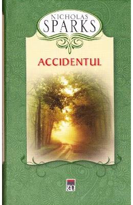 Accidentul - Nicholas Sparks