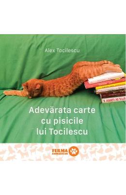 Adevarata carte cu pisicile lui Tocilescu – Alex Tocilescu – Carti Literatura Romana