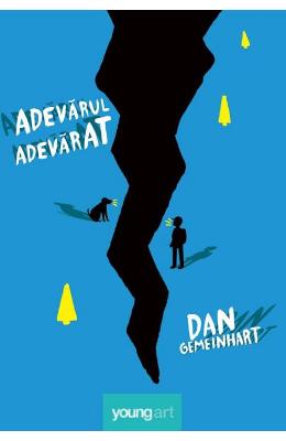 Adevarul adevarat - Dan Gemeinhart