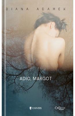 Adio, Margot – Diana Adamek – Carti Literatura Romana