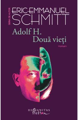 Adolf H. Doua vieti – Eric-Emmanuel Schmitt – Literatura Universala