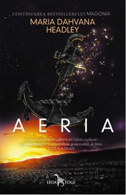 Aeria (Magonia Vol. 2) – Maria Dahvana Headley – Literatura Universala