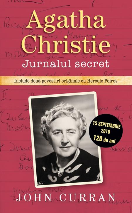 Agatha Christie. Jurnalul secret | John Curran – Carti Biografii, memorii, jurnale