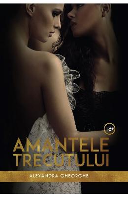 Amantele trecutului - Alexandra Gheorghe