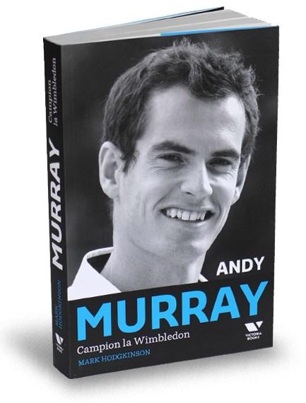 Andy Murray. Campion la Wimbledon | Mark Hodgkinson – Carti Biografii, memorii, jurnale