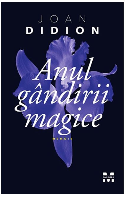 Anul gandirii magice | Joan Didion – Carti Biografii, memorii, jurnale