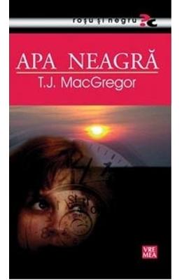 Apa neagra – T.J. Macgregor – Carti thriller