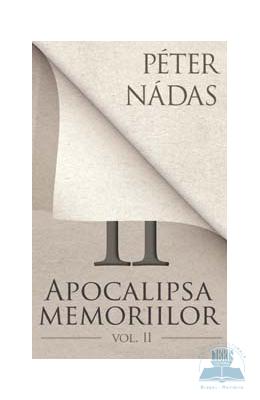 Apocalipsa memoriilor vol 2 - Peter Nadas