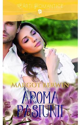 Aroma Pasiunii - Margot Berwin