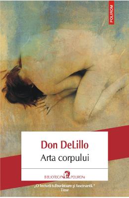 Arta corpului – Don DeLillo – Literatura Universala