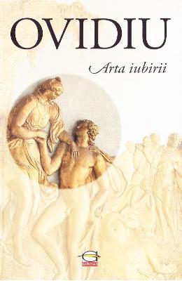 Arta iubirii - Ovidiu