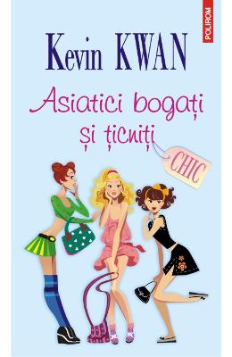 Asiatici bogati si ticniti - Kevin Kwan