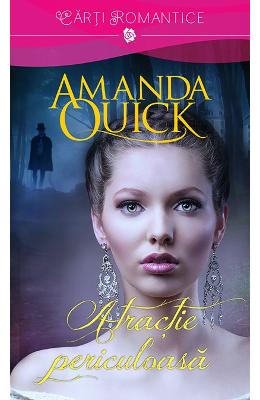 Atractie periculoasa - Amanda Quick