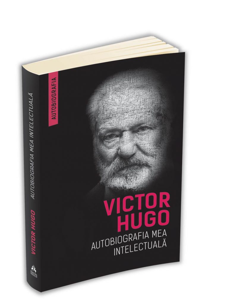 Autobiografia mea intelectuala | Victor Hugo