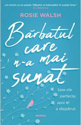 Barbatul care n-a mai sunat - Rosie Walsh - PRECOMANDA