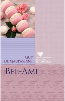 Bel-Ami – Guy de Maupassant – Literatura Universala