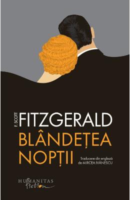 Blandetea noptii – F.Scott Fitzgerald – Romane de dragoste, Carti romantice