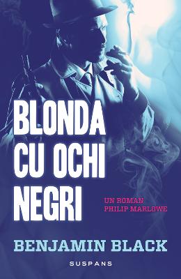 Blonda cu ochii negri - Benjamin Black