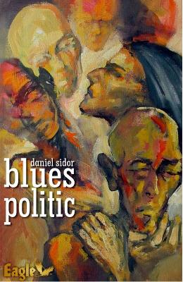 Blues politic – Daniel Sidor – Carti Literatura Romana