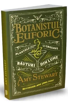 Botanistul euforic – Amy Stewart – Literatura Universala