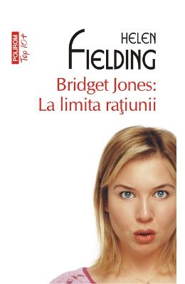 Bridget Jones: La limita ratiunii – Helen Fielding – Romane de dragoste, Carti romantice