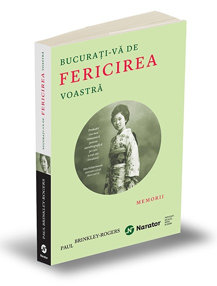 Bucurati-va de fericirea voastra | Paul Brinkley-Rogers – Carti Biografii, memorii, jurnale