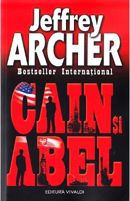 Cain si Abel – Jeffrey Archer – Literatura Universala