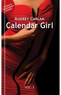 Calendar Girl vol.3 – Audrey Carlan – Literatura Universala