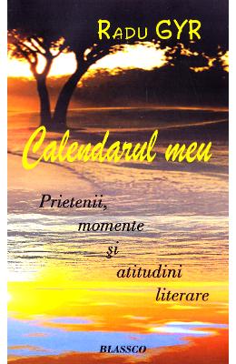 Calendarul meu – Radu Gyr – Carti Literatura Romana