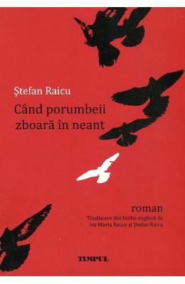 Cand porumbeii zboara in neant - Stefan Raicu