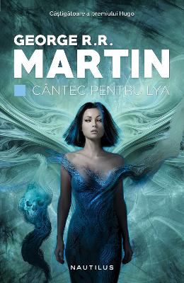 Cantec pentru Lya – George R. R. Martin – SF & Fantasy