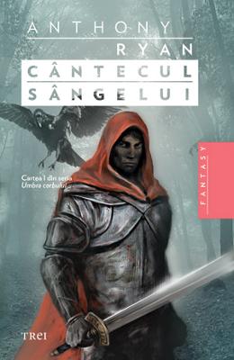 Cantecul Sangelui - Anthony Ryan