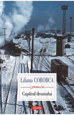 Capatul drumului – Liliana Corobca – Carti Literatura Romana