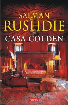 Casa Golden – Salman Rushdie – Literatura Universala