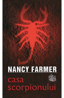 Casa scorpionului - Nancy Farmer