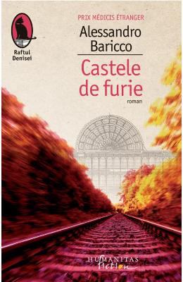 Castele de furie - Alessandro Baricco