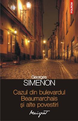 Cazul din bulevardul Beaumarchais si alte povestiri – Georges Simenon – Carti politiste