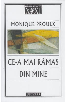 Ce-a mai ramas din mine - Monique Proulx