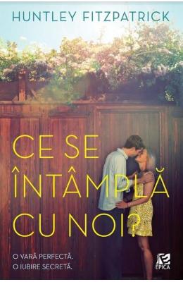 Ce se intampla cu noi? – Huntley Fitzpatrick – Literatura Universala