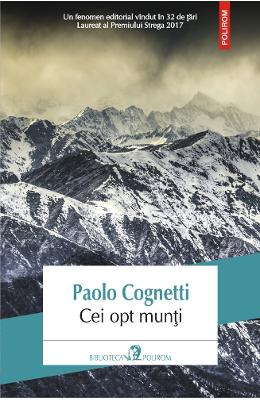 Cei opt munti – Paolo Cognetti – Literatura Universala