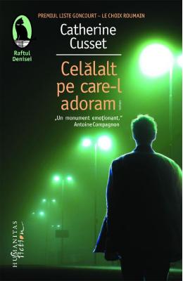 Celalalt pe care-l adoram – Catherine Cusset – Literatura Universala