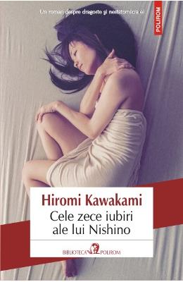 Cele zece iubiri ale lui Nishino - Hiromi Kawakami