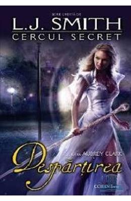 Cercul secret. Vol. 4: Despartirea - Aubrey Clark