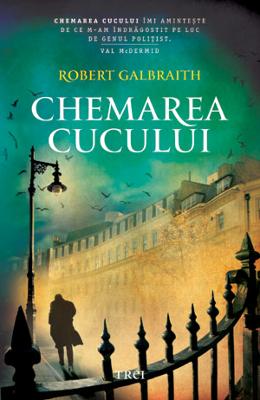 Chemarea cucului – Robert Galbraith (J.K. Rowling) – Carti politiste