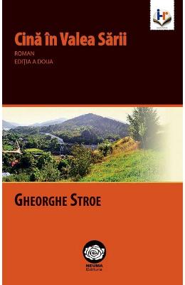 Cina in Valea Sarii – Gheorghe Stroe – Carti Literatura Romana